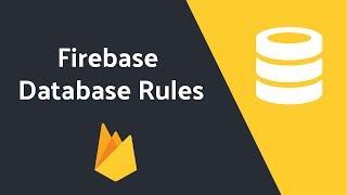 Firebase Database Rules Tutorial