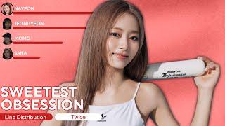 TWICE - Sweetest Obsession (Line Distribution)