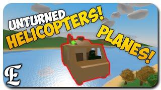 Unturned EPIC Update!  HELICOPTER & AIRPLANE! - How To Fly Them [Guide/Tutorial] & PEI ARENA!