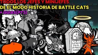 ESPECIAL 3000 | TODOS LOS JEFES Y MINIJEFES DE EL MODO HISTORIA DE BATTLE CATS + GUIAS(PT3)