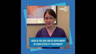 Should you add COQ10 supplement to your fertility treatment? | RMA Network