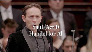 Handel - Saul (Act 1) HWV 53 - Handel for All - 4k