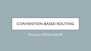 14 - Convention Based Routing | Asp.Net Web API