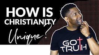 "HOW IS CHRISTIANITY DIFFERENT THAN OTHER RELIGIONS?" - YOU NEED TO KNOW HOW TO ANSWER THIS!!!