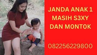 JANDA ANAK 1 MASIH S3XY & M0NT0K ‼️ 082256229800