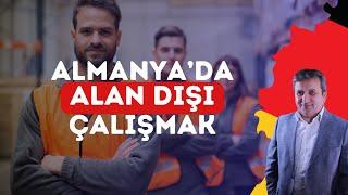 Almanya'da Alan Dışı Nasıl Çalışabilirsiniz?