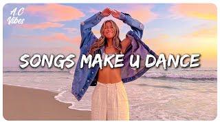 Summer songs to dance ~ Best songs that make you dance