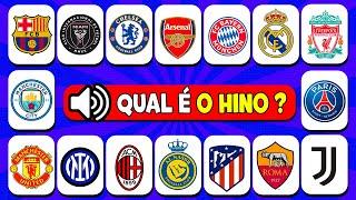  DE QUAIS TIMES DE FUTEBOL SÃO ESSES HINOS  ADIVINHE O HINO DOS TIMES  - QUIZ DE FUTEBOL ️