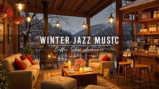 Smooth Jazz Instrumental Music & Cozy Winter Coffee Shop Ambience  Jazz Relaxing Music for Studying