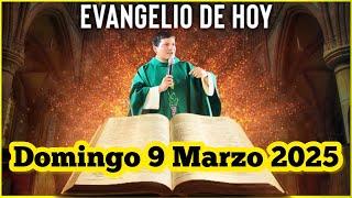 EVANGELIO DE HOY Domingo 9 Marzo 2025 con el Padre Marcos Galvis