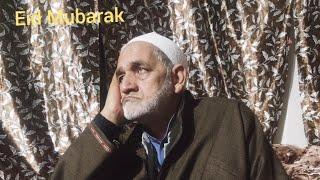 jnb Mir AziZ soab || ️Eid Mubarak ️||kashmiri sufi kalaam ||Gulzar dadsari || AQIB Mir