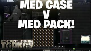 Escape From Tarkov - The MED CASE vs The MED PACK