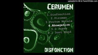 CERUMEN - Abnégation