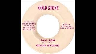 Gold Stone - Jah Jah