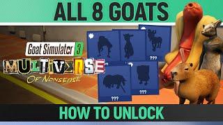 Goat Simulator 3: Multiverse of Nonsense - All 8 Goats - How to unlock them