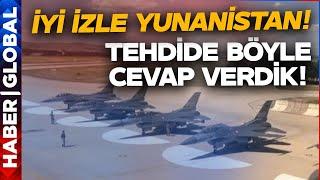 Atina Kuduruyor! Yunanistan'ın Küstah Sözlerine Türkiye'den Ana Jet Üssü'yle Cevap!