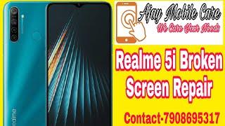 Realme 5i Broken Screen Repairing || By Ajay Mobile Care Soureni Bazaar