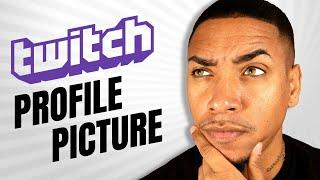 How to Customize Twitch Profile Picture