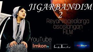 JIGARBANDIM 2 uzbek filim  | Жигарбандим 2  узбек филим |  Filim reyal voqeyalarga asoslangan