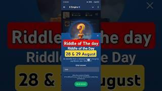 28 & 29 August Riddle of the Day X Empire | X Empire| Musk Empire Riddle Of The Day#empir