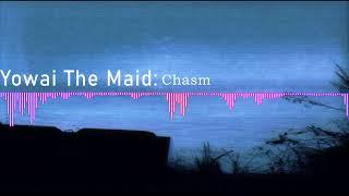 Yowai The Maid - Chasm