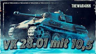 VK 28.01 mit 10,5 ВОТ ЭТО ИМБИЩА  МИР ТАНКОВ