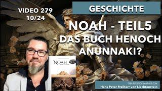 279. Noah - Teil 05 - Sohn eines Anunnaki - Das Buch Henoch, die Anunnaki und Noah