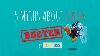 5 Linux Myths You Shouldn't Believe