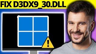 How to Fix D3dx9_30.dll Not Found or Missing Error