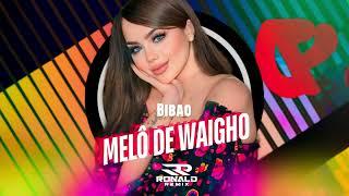 Bibao & Ronald Remix - Melo De Waigho (Audio)