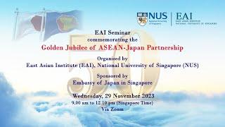 EAI Seminar commemorating the Golden Jubilee of ASEAN-Japan Partnership