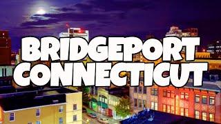 Best Things To Do in Bridgeport Connecticut