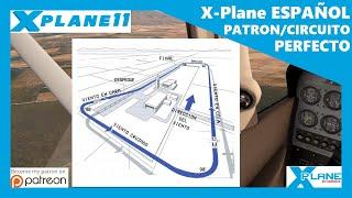 X-Plane Español | Escuela de Vuelo | Patrón/Circuito de Tráfico Aéreo - PERFECTO