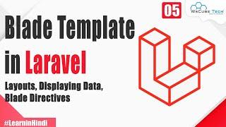 What is Blade Template in Laravel and How to Create Layouts in Blade Template? | Laravel Tutorial #5