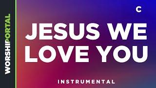 Jesus We Love You - Female Key - C - Instrumental