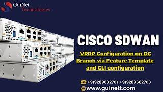 Cisco SDWAN-- VRRP Configuration on DC Branch via Feature Template and CLI configuration