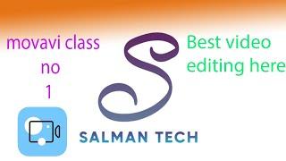 How to use movavi Class 01 | Salman Tech | Video Editing