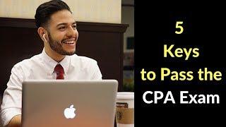 5 Keys to Pass the CPA Exam | CPA Exam Success | Public Accounting