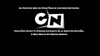 [FALSO] Pantalla Anti-Piratería De Cartoon Network (Latam, 2004-2010, Mi Primero Vídeo A CapCut)