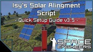 Space Engineers - Isy's Solar Alignment Script v3.5 Tutorial (Quick Setup Guide)