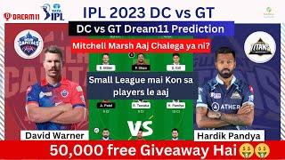 Delhi vs Gujarat IPL 2023||DC vs GT dream11 Prediction| DC vs GT d11 team| DC vs GT dream 11