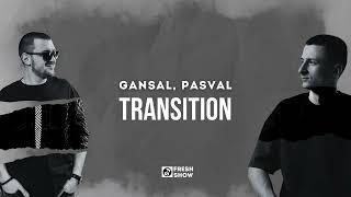 Gansal, Pasval - Transition (Official Video)