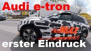 Audi E-tron, mein erster Eindruck