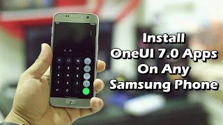 Install OneUI 7.0 Apps On Any Samsung Phone! [NO ROOT]