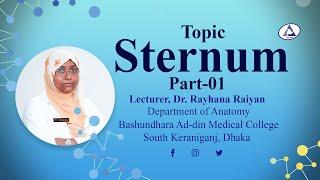 Sternum | Part-01| Lecturer, Dr. Rayhana Raiyan | Dept. Anatomy I BAMC