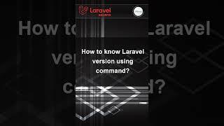 Laravel 9 Shorts - How to Know Laravel Version