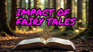 The Secret History Behind Fairy Tales’ Impact 