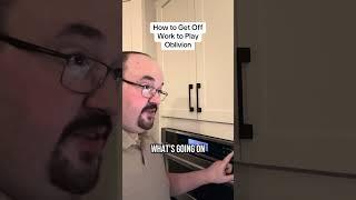 How to get off work to play more Oblivion Remastered! #dansgaming #gaming #oblivionremastered