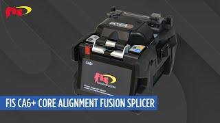 FIS CA6 Plus Core Alignment Fusion Splicer