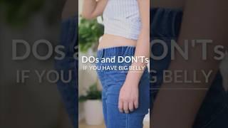 DO's and DON'Ts for women with a BIG BELLY  #shorts